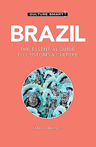 Brazil: The Essential Guide to Customs & Culture (Culture Smart!) von Kuperard