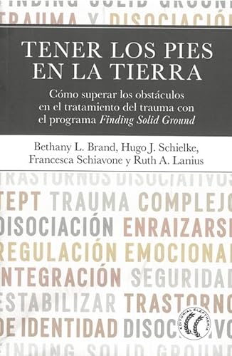 Tener los pies en la tierra: Cómo superar los obstáculos en el tratamiento del trauma con el programa Finding Solid Ground von EDITORIAL ELEFTHERIA SL