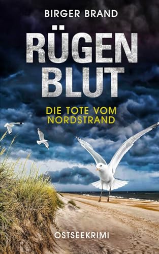 Rügenblut - Die Tote vom Nordstrand: Ostseekrimi Küstenkrimi (Lydia Westphal, Band 14) von Independently published