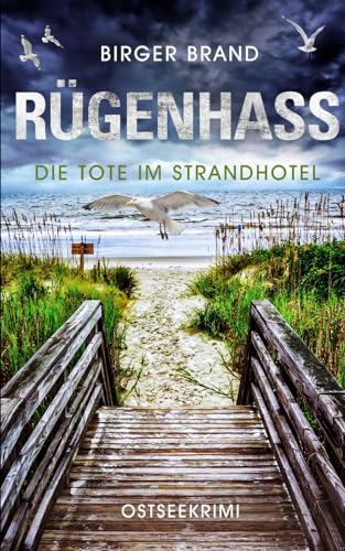 Rügenhass - Die Tote im Strandhotel: Ostseekrimi Küstenkrimi (Lydia Westphal, Band 15) von Independently published