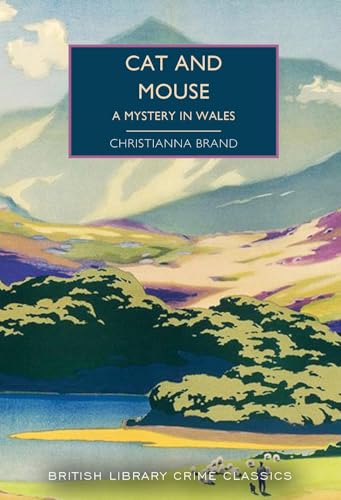 Cat and Mouse: A Mystery in Wales (British Library Crime Classics, Band 138) von British Library Publishing
