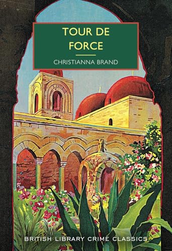 Tour de Force (British Library Crime Classics, Band 128)