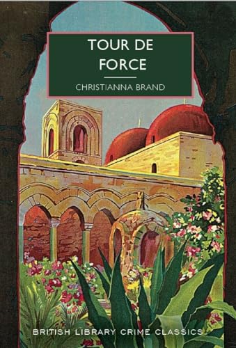 Tour de Force (British Library Crime Classics, Band 128)