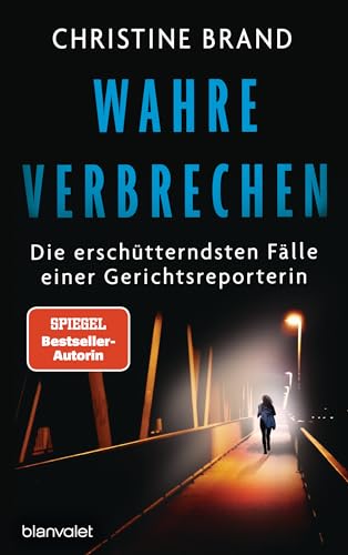 Wahre Verbrechen: Die erschütterndsten Fälle einer Gerichtsreporterin - True Crime Wahre Verbrechen: Die erschütterndsten Fälle einer Gerichtsreporterin - True Crime