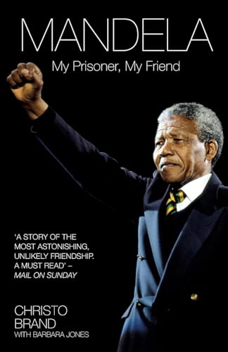 Mandela: My Prisoner, My Friend von John Blake