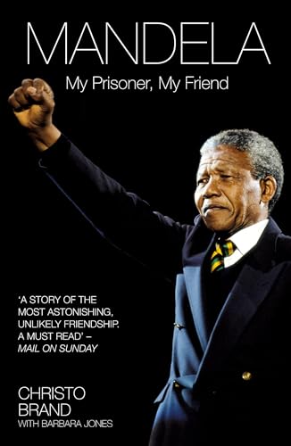 Mandela: My Prisoner, My Friend von John Blake