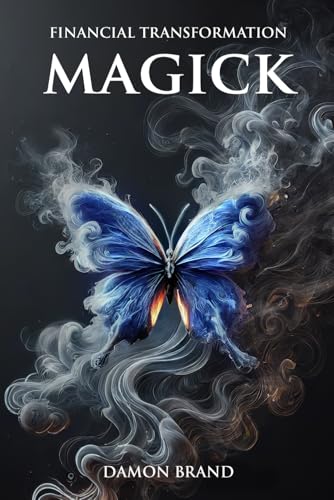 Financial Transformation Magick (The Gallery of Magick)