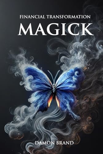 Financial Transformation Magick (The Gallery of Magick) von Independently published