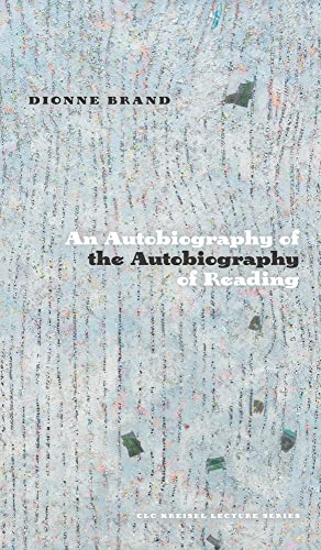 An Autobiography of the Autobiography of Reading (CLC Kreisel Lecture) von University of Alberta Press, an Imprint of University of Alberta Press