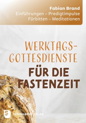 Werktagsgottesdienste in der Fastenzeit: Einführungen - Predigtimpulse - Fürbitten - Meditationen Werktagsgottesdienste in der Fastenzeit: Einführungen - Predigtimpulse - Fürbitten - Meditationen