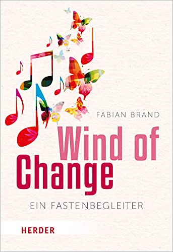 Wind of Change: Ein Fastenbegleiter (HERDER spektrum)