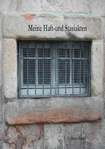 Meine Haft-und Stasiakten von epubli
