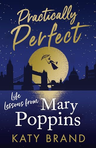 Practically Perfect: 2020’s hilarious look at the best-loved film, from Julie Andrews to Emily Blunt Practically Perfect: 2020’s hilarious look at the best-loved film, from Julie Andrews to Emily Blunt