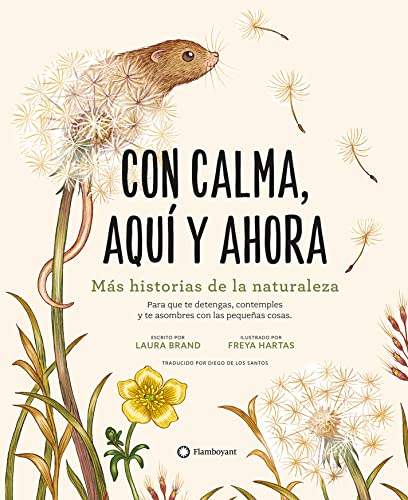 Con calma, aquí y ahora: Más historias de la naturaleza von FLAMBOYANT EDICIONES