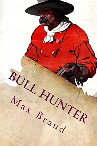 Bull Hunter von CREATESPACE