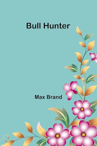 Bull Hunter von Alpha Edition