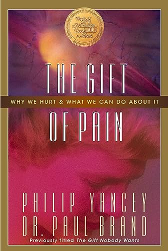 The Gift of Pain: Why We Hurt and What We Can Do About It von Zondervan