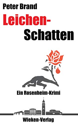 Leichenschatten: Ein Rosenheim-Krimi (Privatdetektiv Michael Warthens aus Rosenheim) von Books on Demand