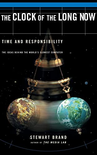 The Clock Of The Long Now: Time and Responsibility von Basic Books