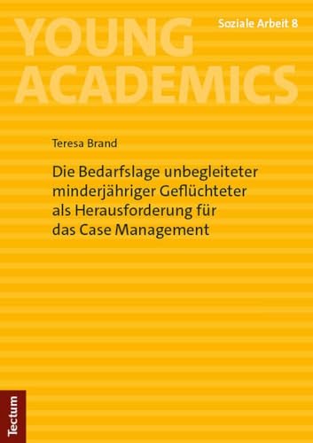 Die Bedarfslage unbegleiteter minderjähriger Geflüchteter als Herausforderung für das Case Management: Mit einem Vorwort von Prof. i.K. Dr. phil. Peter Löcherbach (Young Academics: Soziale Arbeit) Die Bedarfslage unbegleiteter minderjähriger Geflüchteter als Herausforderung für das Case Management: Mit einem Vorwort von Prof. i.K. Dr. phil. Peter Löcherbach (Young Academics: Soziale Arbeit) von Nomos Verlags GmbH
