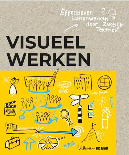 Visueel werken: effectiever samenwerken door zakelijk tekenen von BIS Publishers