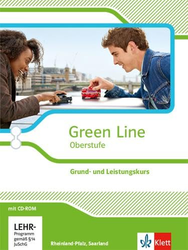 Green Line Oberstufe. Grund- und Leistungskurs, Ausgabe Rheinland-Pfalz und Saarland: Schulbuch mit CD-ROM Klasse 11/12 Saarland, Klasse 11-13 Rheinland-Pfalz (Green Line Oberstufe. Ausgabe ab 2015)