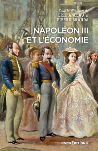 Napoléon III et l'économie von CNRS EDITIONS