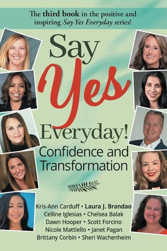 Say Yes Everyday! Confidence and Transformation von Independent Publisher