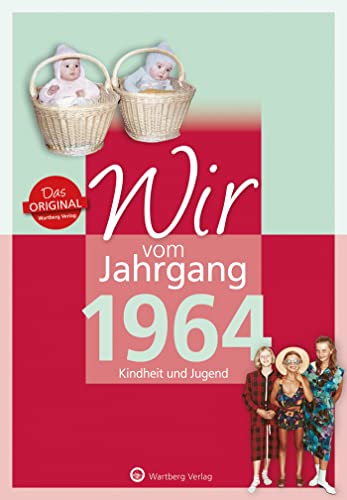 Wir vom Jahrgang 1964 - Kindheit und Jugend - Geschenkbuch zum 61. Geburtstag - Jahrgangsbuch mit Geschichten, Fotos und Erinnerungen mitten aus dem ... mitten aus dem Alltag (Jahrgangsbände) von Wartberg Verlag