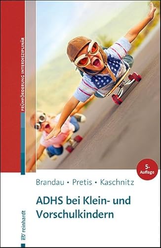 ADHS bei Klein- und Vorschulkindern (Beiträge zur Frühförderung interdisziplinär) von ERNST REINHARDT VERLAG