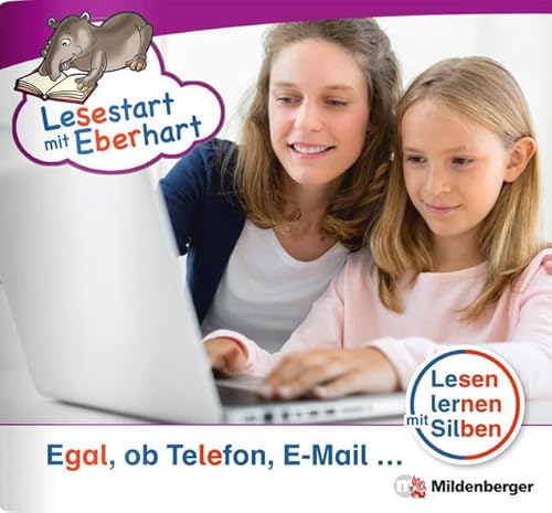 Lesestart mit Eberhart: Egal, ob Telefon, E-Mail ...: Themenhefte für Erstleser, Lesestufe 4 Lesestart mit Eberhart: Egal, ob Telefon, E-Mail ...: Themenhefte für Erstleser, Lesestufe 4