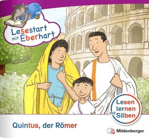 Lesestart mit Eberhart: Quintus, der Römer: Themenheft für Erstleser, Lesestufe 4 (Lesestart mit Eberhart: Lesen lernen mit Silben - Themenhefte für Erstlesekinder - 5 Lesestufen)