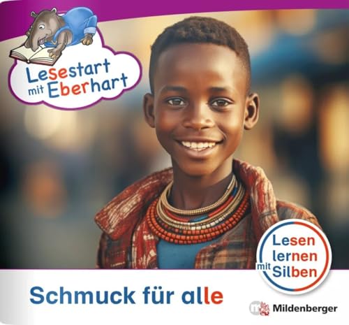 Lesestart mit Eberhart: Schmuck für alle: Themenheft für Erstleser, Lesestufe 4 (Lesestart mit Eberhart: Lesen lernen mit Silben - Themenhefte für Erstlesekinder - 5 Lesestufen) von Mildenberger Verlag GmbH