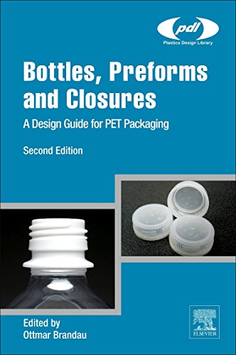 Bottles, Preforms and Closures: A Design Guide for PET Packaging (Plastics Design Library) von William Andrew