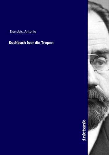 Kochbuch fuer die Tropen Kochbuch fuer die Tropen