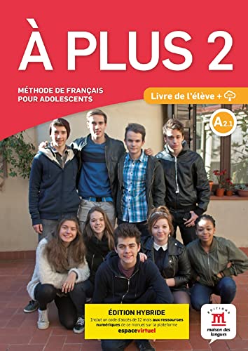 À Plus 2 Éd. hybride Livre de l'élève: Livre de l'eleve (A2.1) EDITION HYBRIDE von DIFUSION MACMILLAN