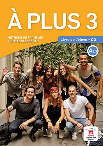 A Plus 3 Livre de l'eleve + CD: À plus! 3 Livre de l'élève + CD von DIFUSION CENTRO DE INVESTIGACION Y PUBLICACIONES DE IDIOMAS S.L.