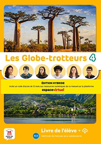 Les Globe-Trotteurs 4. Éd.Hybride. Livre de l'élève: methode de francais von DIFUSION CENTRO DE INVESTIGACION Y PUBLICACIONES DE IDIOMAS S.L.