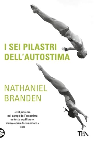 I sei pilastri dell'autostima (TEA fuori collana)