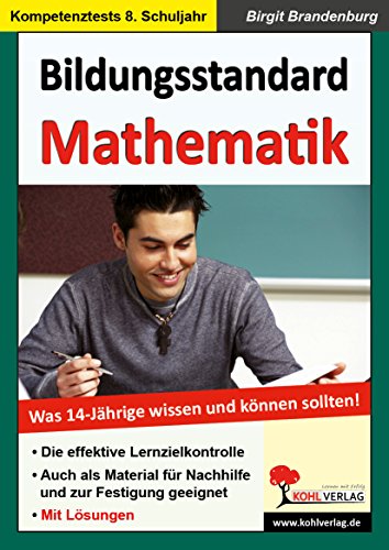 Bildungsstandard Mathematik: Was 14-Jährige wissen und können sollten! Bildungsstandard Mathematik: Was 14-Jährige wissen und können sollten!