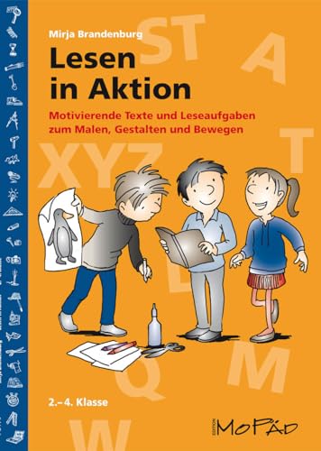 Lesen in Aktion: Motivierende Texte und Leseaufgaben zum Malen, Gestalten und Bewegen (2. bis 4. Klasse) von PERSEN VERLAG IN DER AAP LEHRERWELT