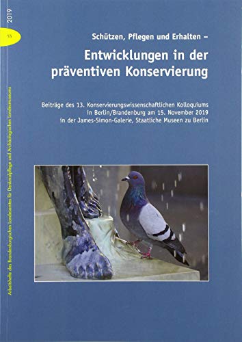Entwicklungen in der präventiven Konservierung - Schützen, Pflegen und Erhalten