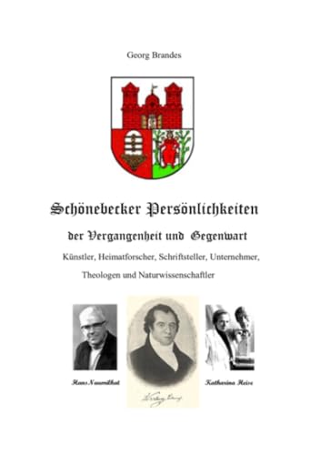 Schönebecker Persönlichkeiten: Schönebecker Persönlichkeiten der Vergangenheit und der Gegenwart Heimatforscher, Theologen, Unternehmer, Künstler und Techniker Schönebecker Persönlichkeiten: Schönebecker Persönlichkeiten der Vergangenheit und der Gegenwart Heimatforscher, Theologen, Unternehmer, Künstler und Techniker von epubli