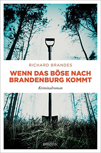 Wenn das Böse nach Brandenburg kommt: Kriminalroman (Carla Stach) von Emons Verlag