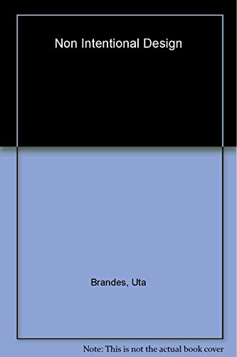 Non Intentional Design (NID): Einleitungstext fünfsprachig. Dt. /Engl. /Franz. /Span. /Ital. (Design Book S.)