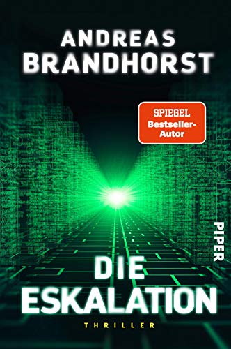 Die Eskalation: Thriller | Ein rasanter Wissenschaftsthriller über Künstliche Intelligenz