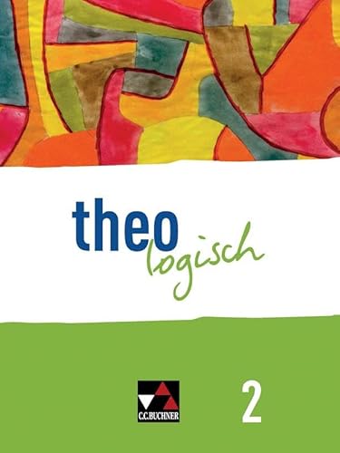 theologisch A / theologisch NRW 2: Für die Jahrgangsstufen 7/8 von Buchner, C.C.