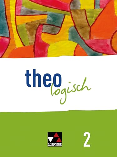 theologisch A / theologisch NRW 2: Für die Jahrgangsstufen 7/8 von Buchner, C.C.