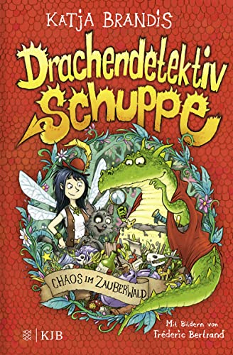 Drachendetektiv Schuppe – Chaos im Zauberwald: Spannende Detektivgeschichte und lustiges Kinderbuch ab 8 Jahren