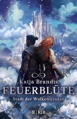 Feuerblüte – Stadt der Wolkentrinker: Fantasy-Trilogie ab 12 Jahren von Bestsellerautorin Katja Brandis Feuerblüte – Stadt der Wolkentrinker: Fantasy-Trilogie ab 12 Jahren von Bestsellerautorin Katja Brandis von FISCHERVERLAGE
